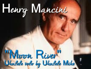 mancini moon river for blog